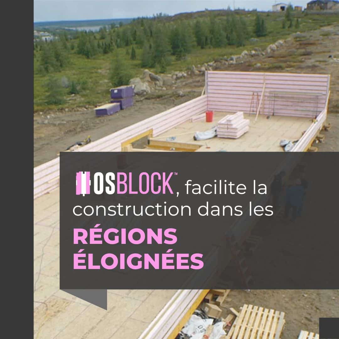 OSBlock™ facilite la construction dans les régions éloignées
