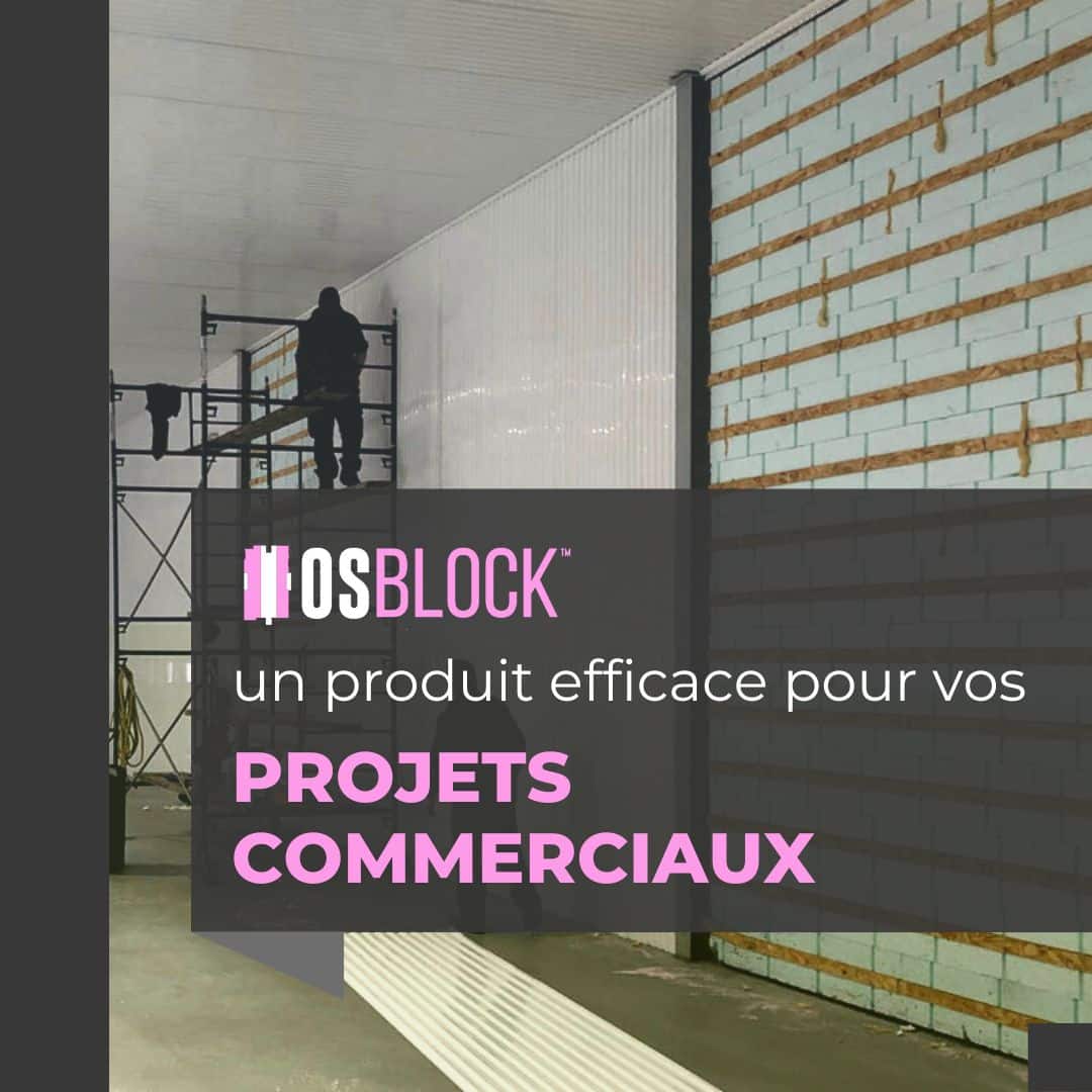 OSBLOCK™, un produit efficace pour construire vos projets commerciaux