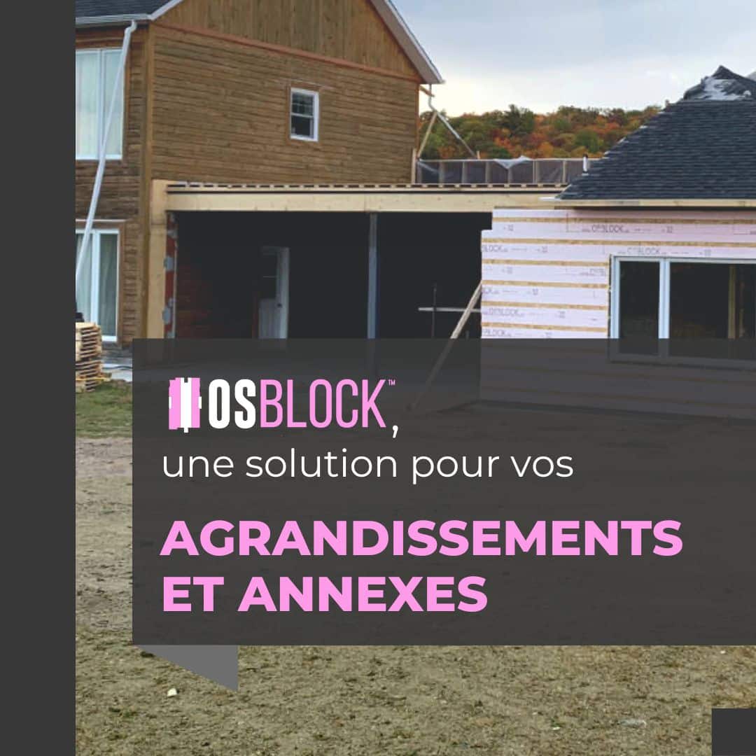 OSBLOCK™, une bonne alternative pour construire annexes et agrandissements