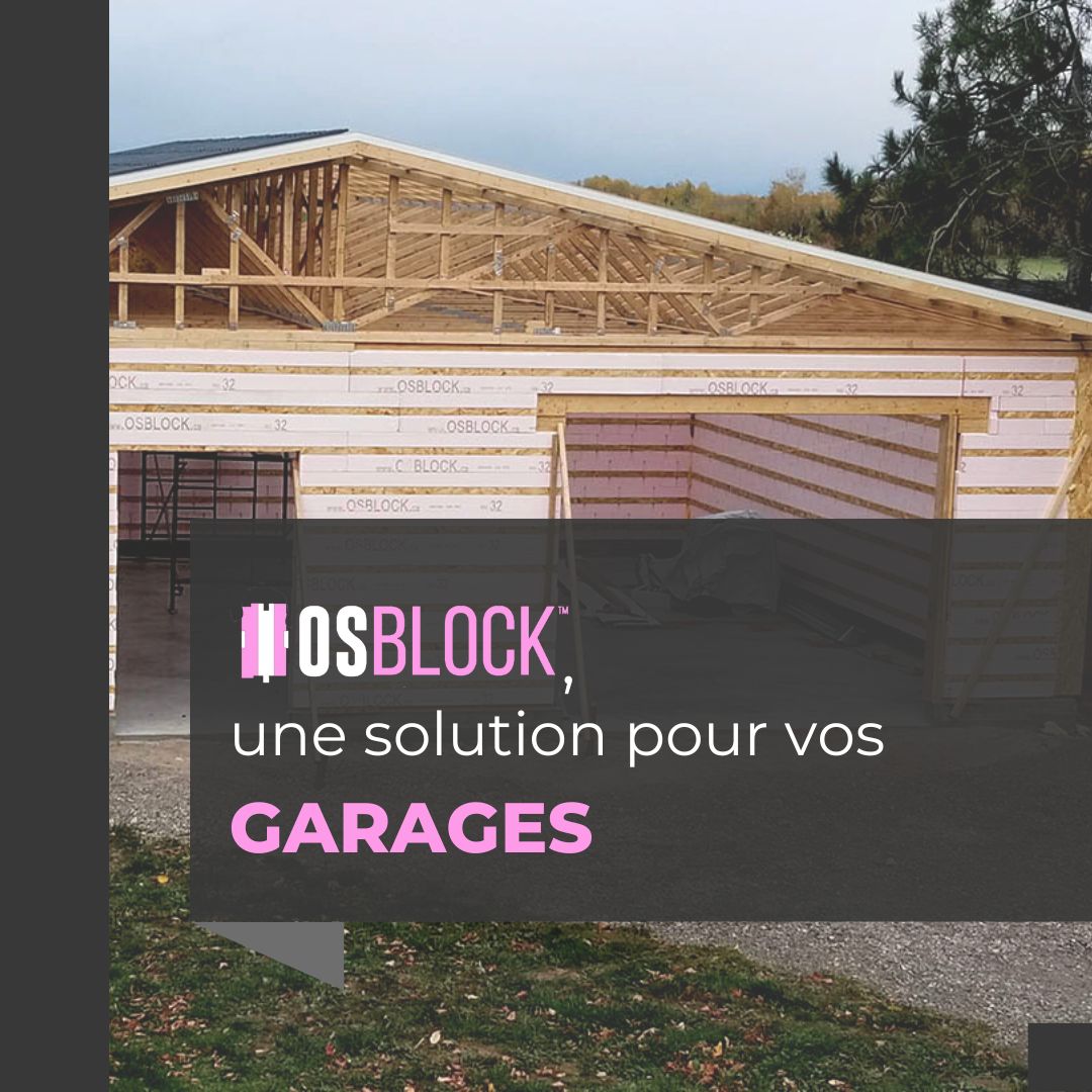 OSBLOCK™ une solution durable pour construire vos garages